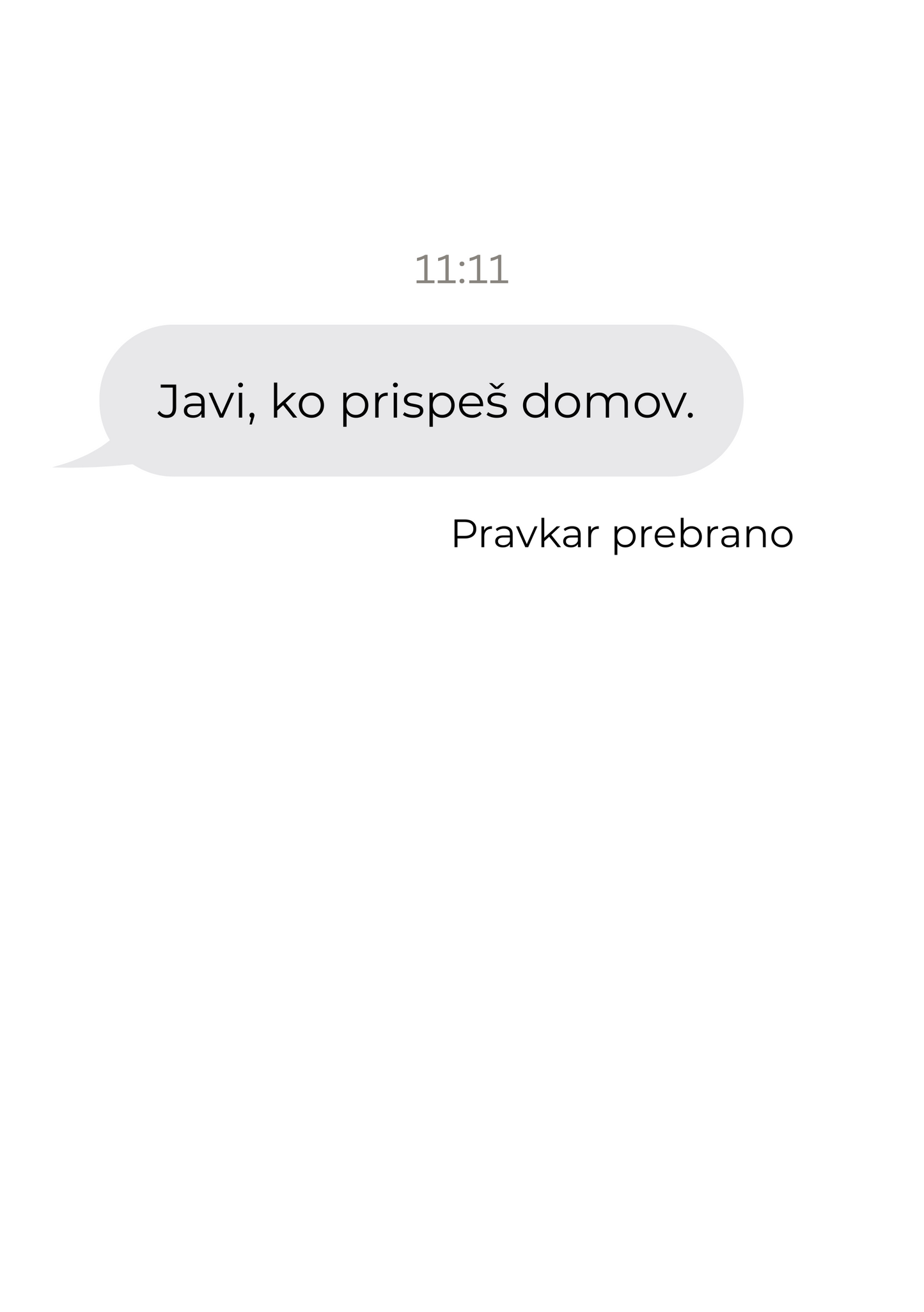 Javi, ko prispeš domov